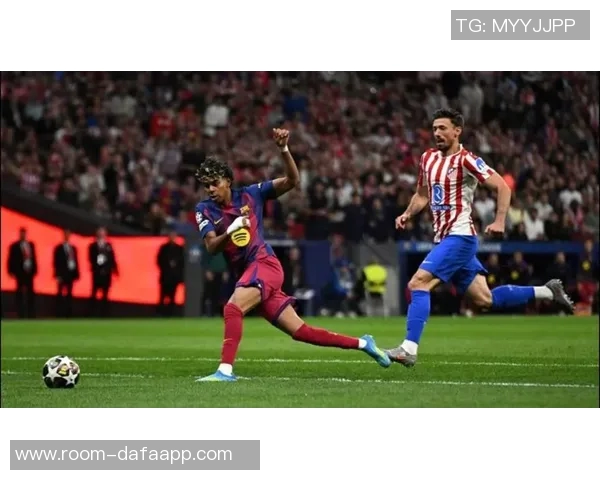 亚马尔若对阵切尔西戴帽将平追姆巴佩19岁欧冠进球纪录